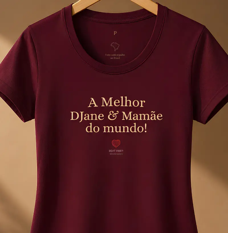 A melhor Djane e Mamãe do mundo!