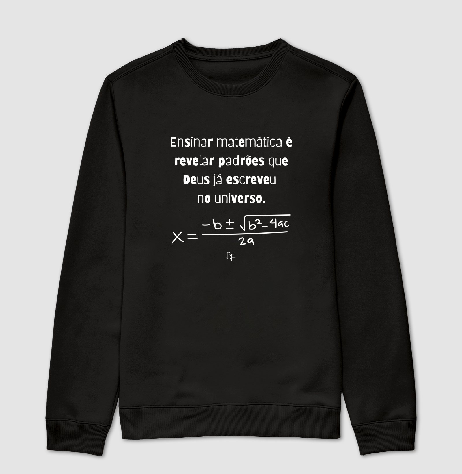 Ensinar matemática é revelar padrões que Deus já escreveu no universo