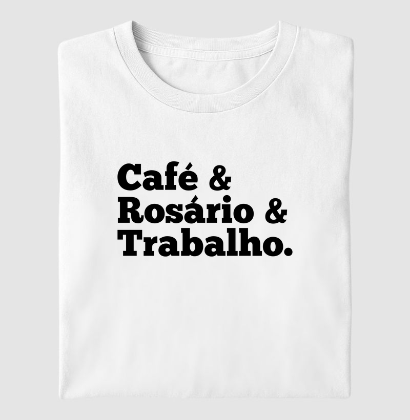 Café, Rosário e Trabalho