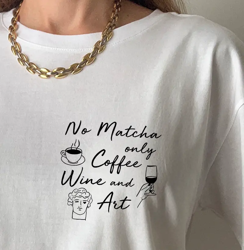 No Matcha, only coffee, wine and art