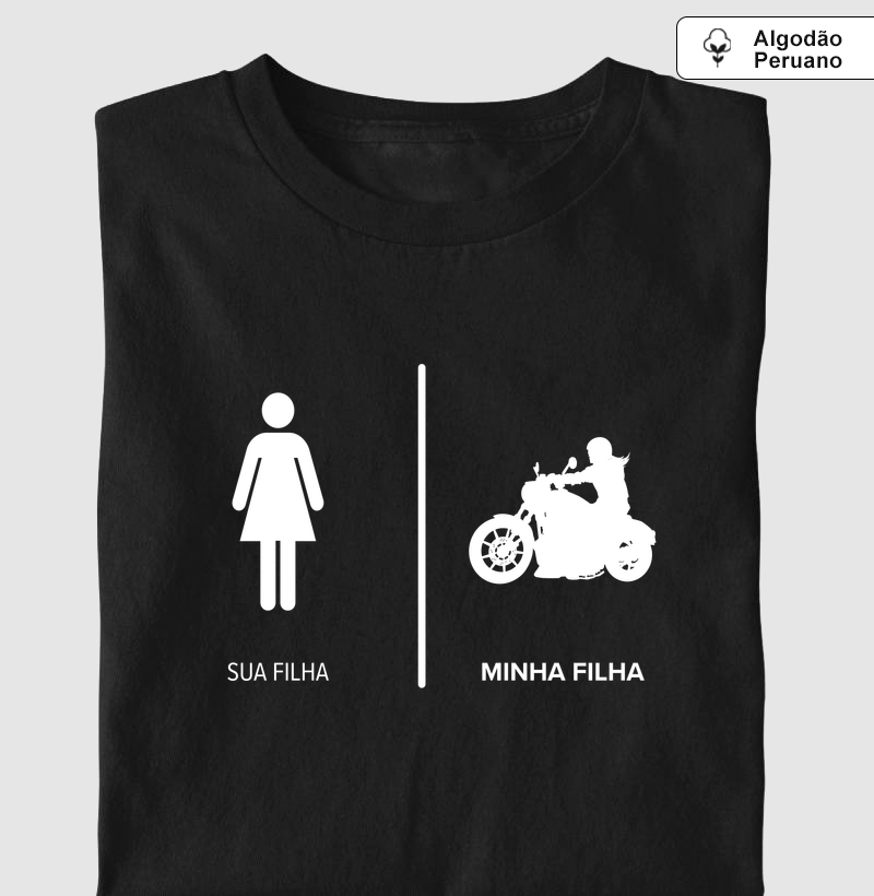 Minha Filha Custom - Camiseta Algodão Peruano
