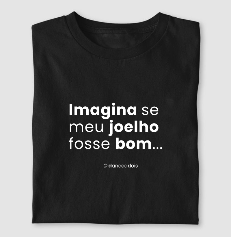 Imagina se meu joelho fosse bom....