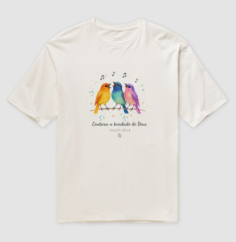 Cantarei a Bondade de Deus - Salmos 89:1 - Camiseta Oversized