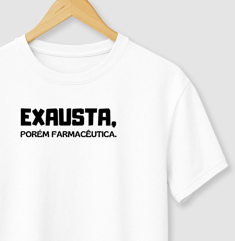 Exausta, porém farmacêutica.
