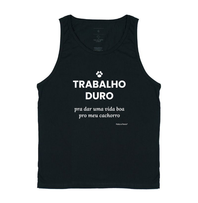 CAMISETA TRABALHO DURO - Regata