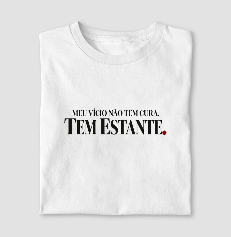 Meu vício não tem cura. Tem estante