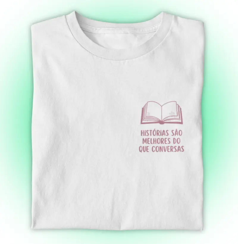 Histórias são melhores do que conversas.