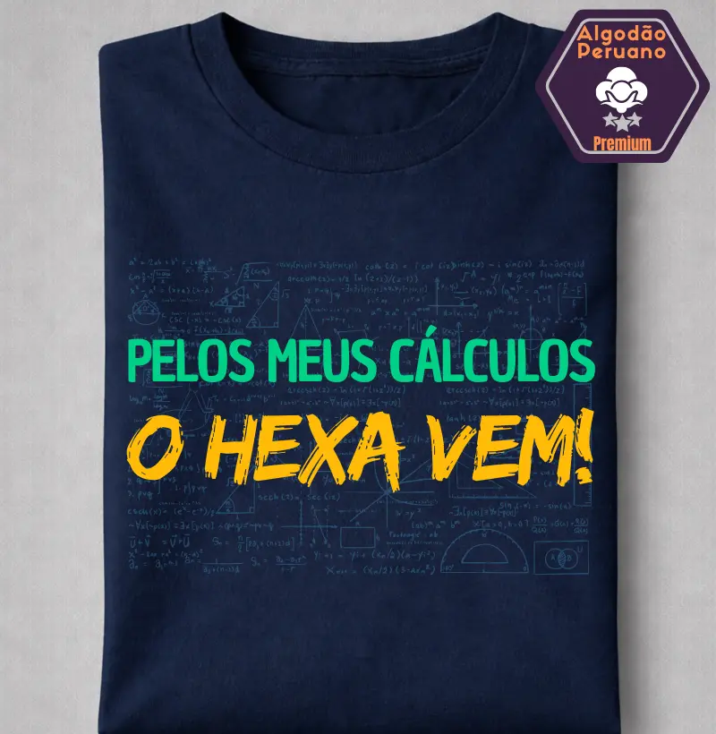 Pelos meus cálculos, O HEXA VEM!