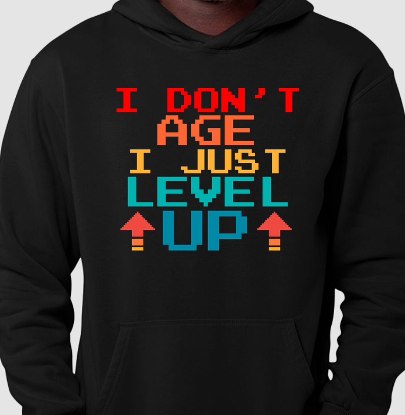 I Don’t Age, I Level Up – Think Tee