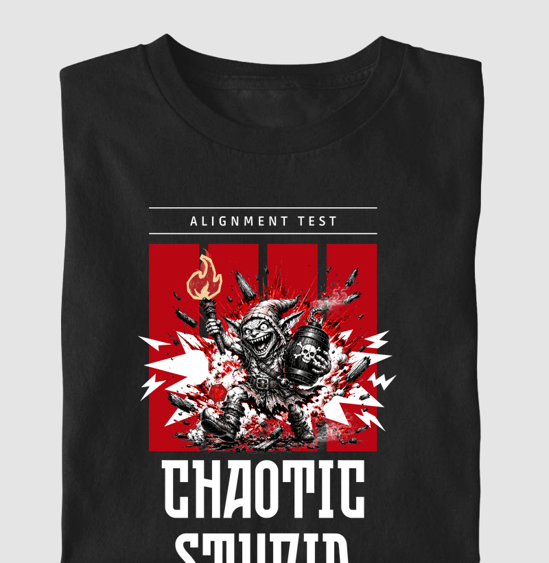 Chaotic Stupid