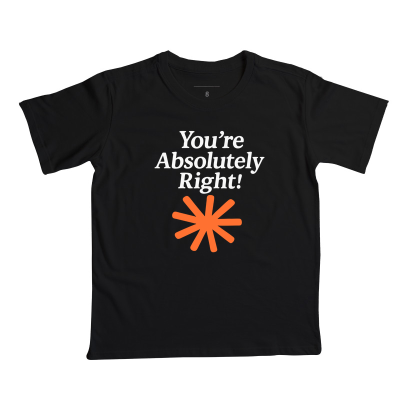You’re Absolutely Right!”
