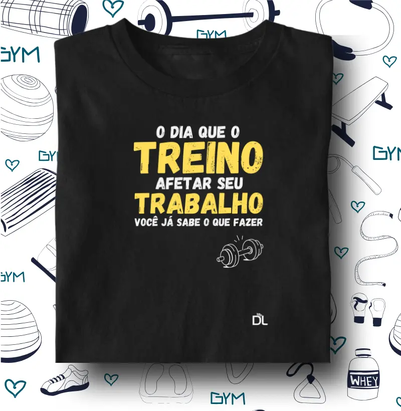 Treino e trabalho - Camiseta Algodão Peruano