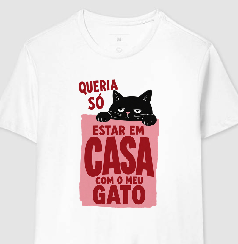 camiseta | queria estar com o meu gato