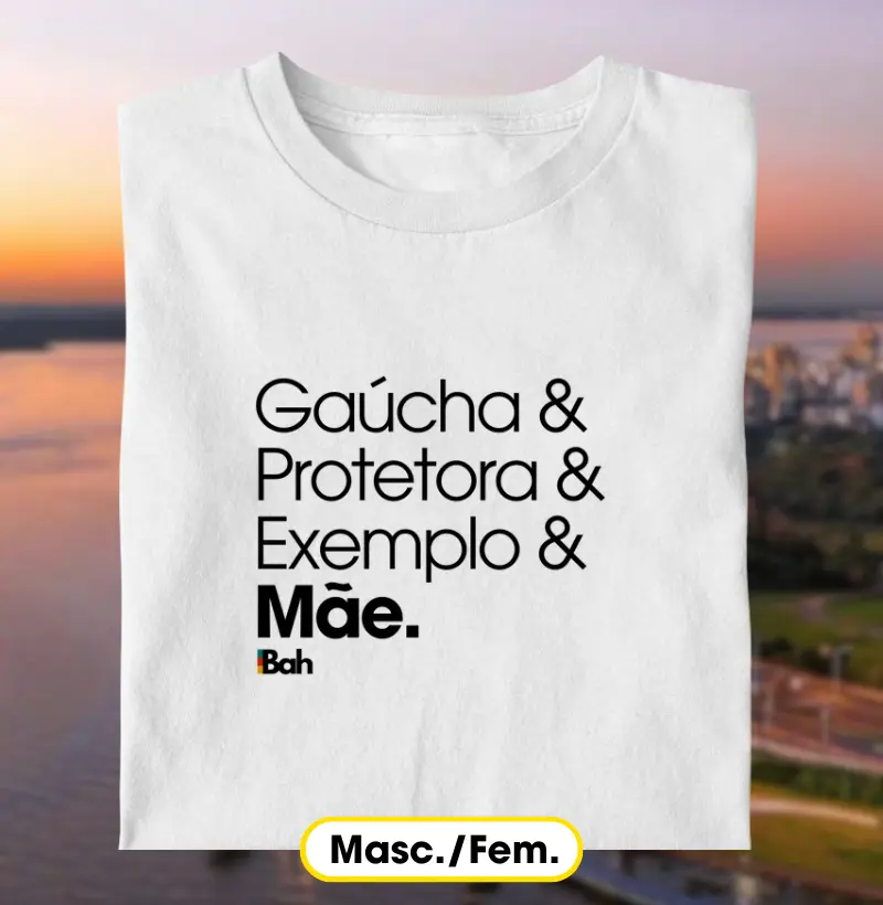 Gaúcha & Protetora & Exemplo & Mãe