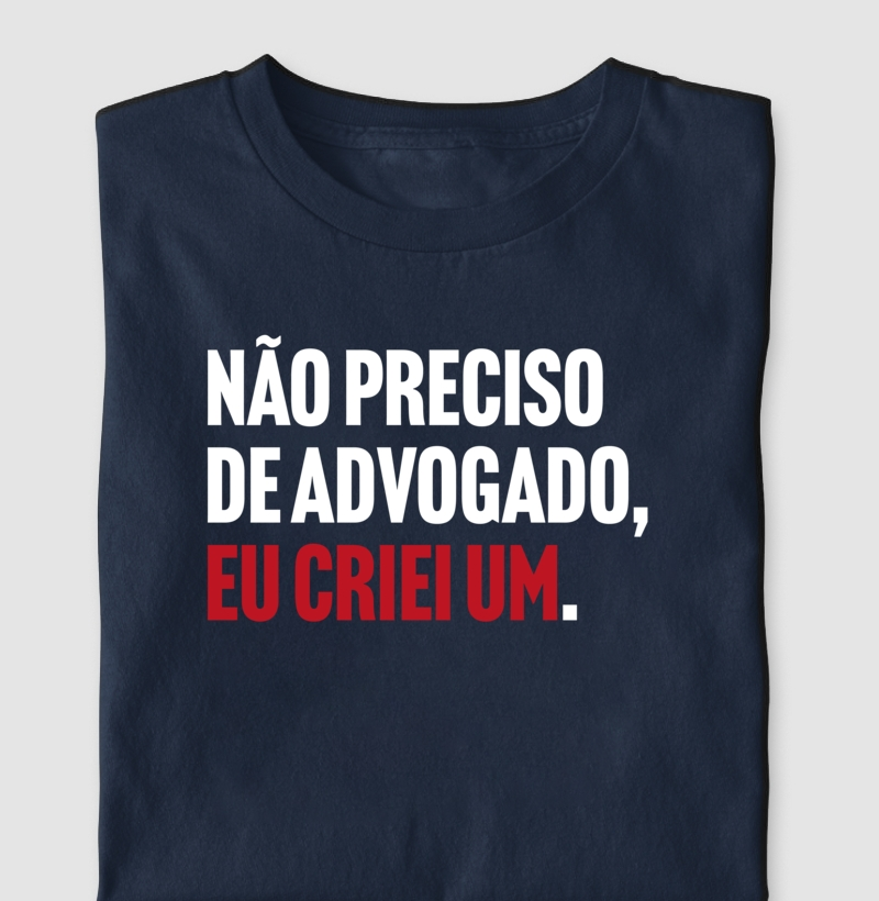 Não preciso de advogado, eu criei um