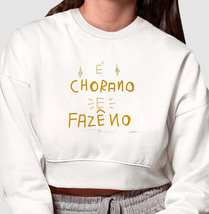 É chorano e fazeno