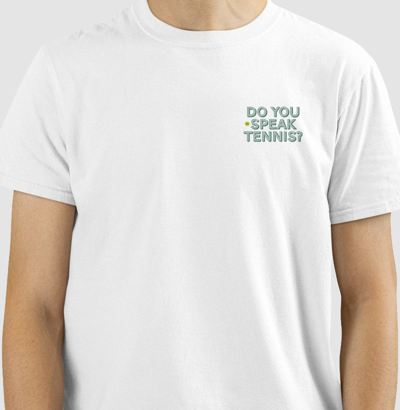 Do you speak tennis?