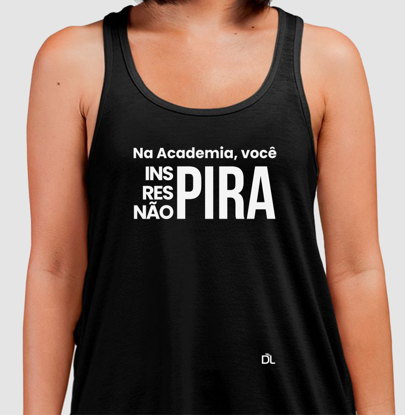 Na Academia você não Pira