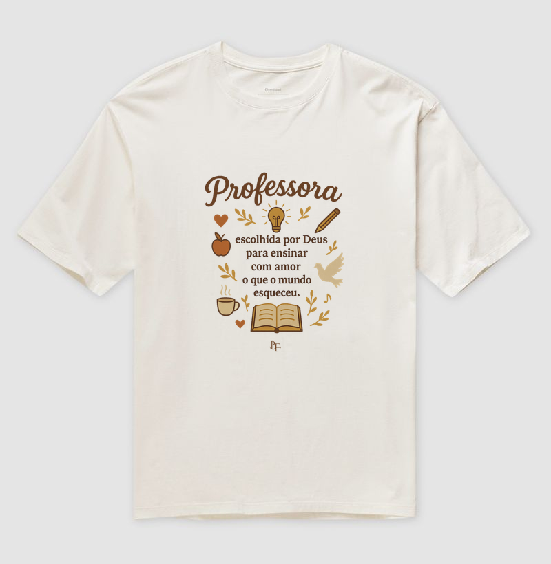 Professora escolhida - Camiseta Oversized