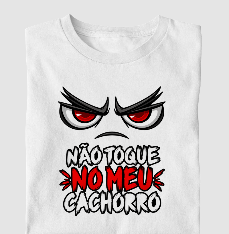 Não Toque No Meu Cachorro - Camiseta Infantil