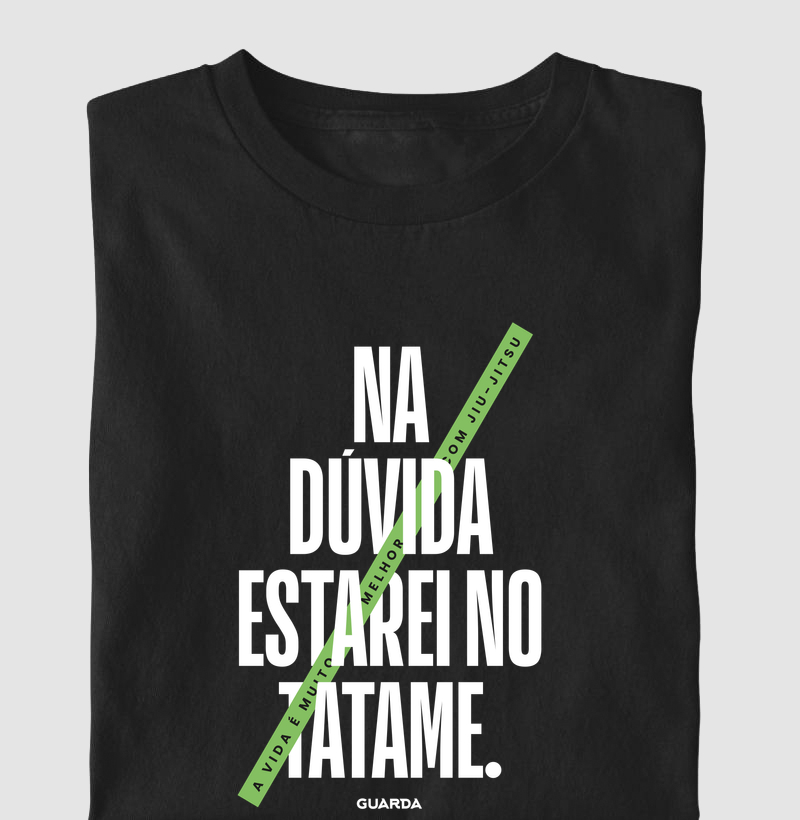 Na Dúvida Estarei no Tatame