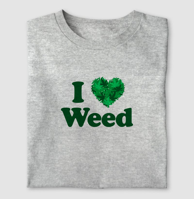 I Love Weed