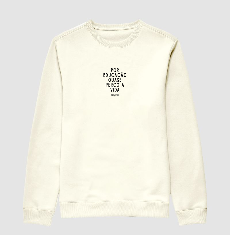 Por educação, quase perco a vida