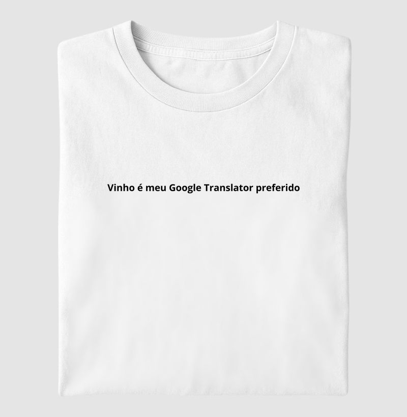 Vinho é meu Google Translator preferido