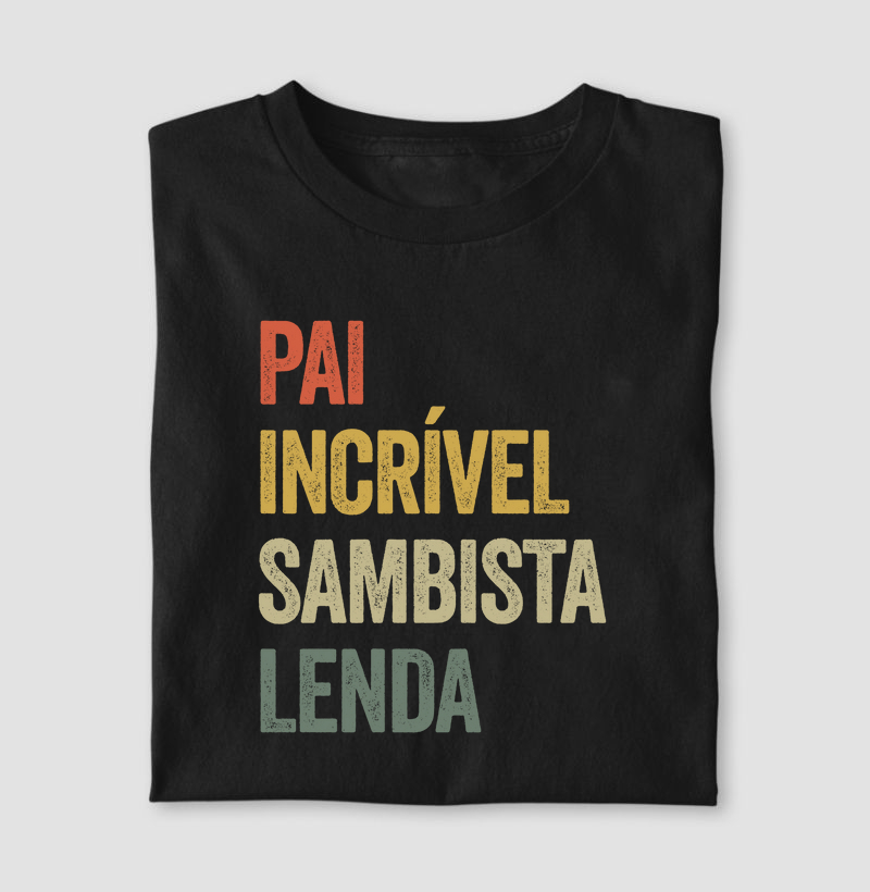 Pai, Incrível, Sambista, Lenda