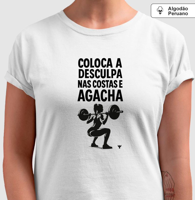 Coloca a desculpa nas costas e agacha