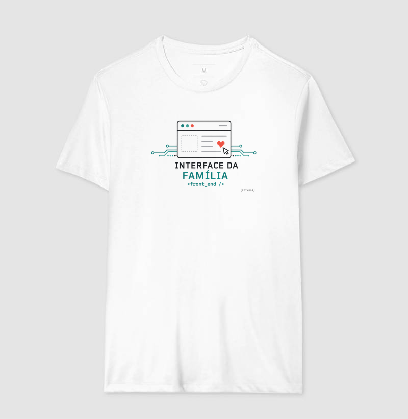 Camiseta Interface da Família — Front End