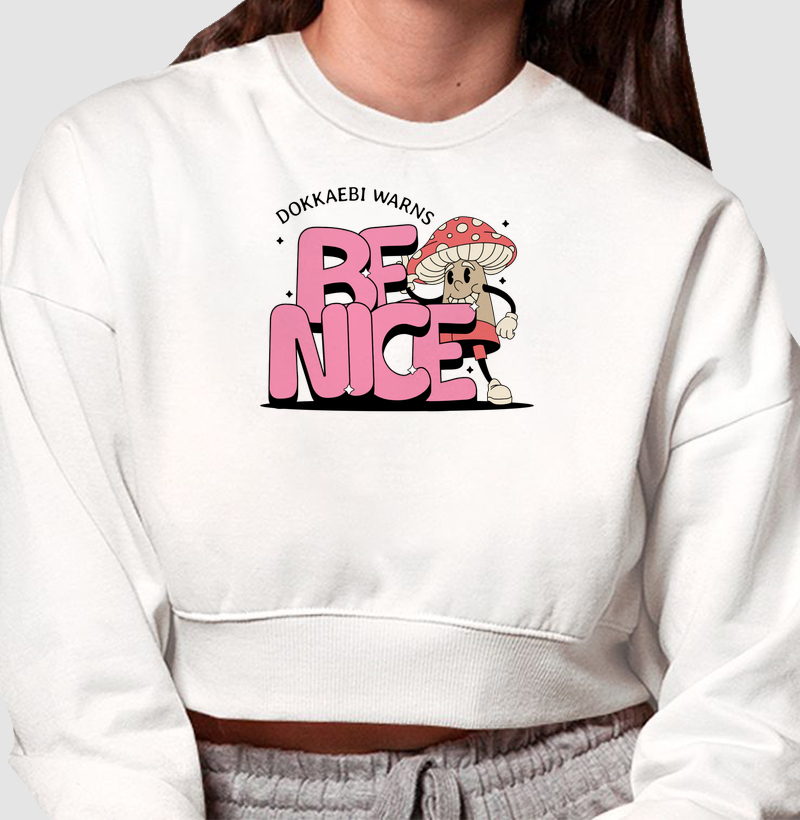 Moletom Cropped Be Nice - Branca