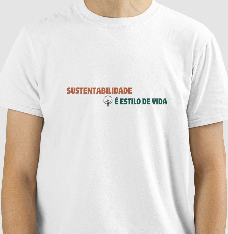 Camiseta Sustentabilidade é Estilo de Vida B