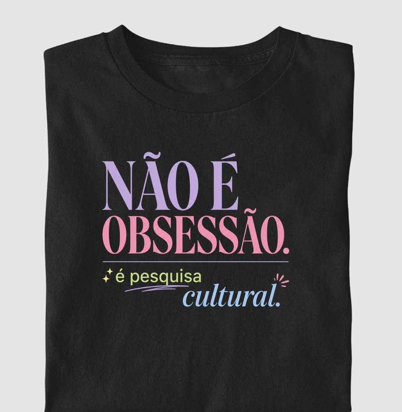 Não é obsessão, é pesquisa