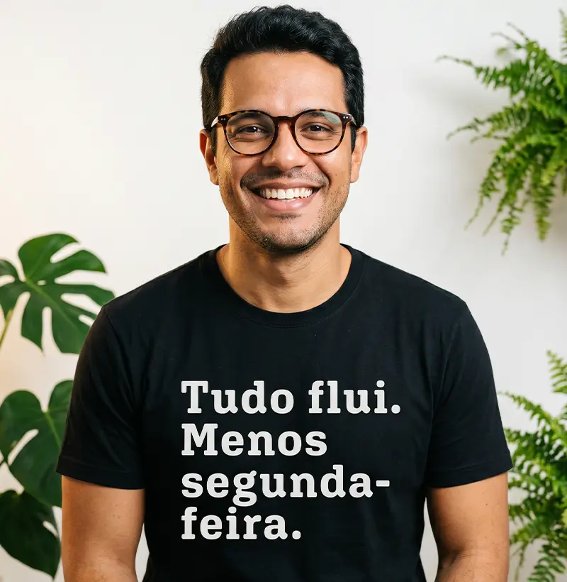 Tudo flui. Menos segunda-feira.