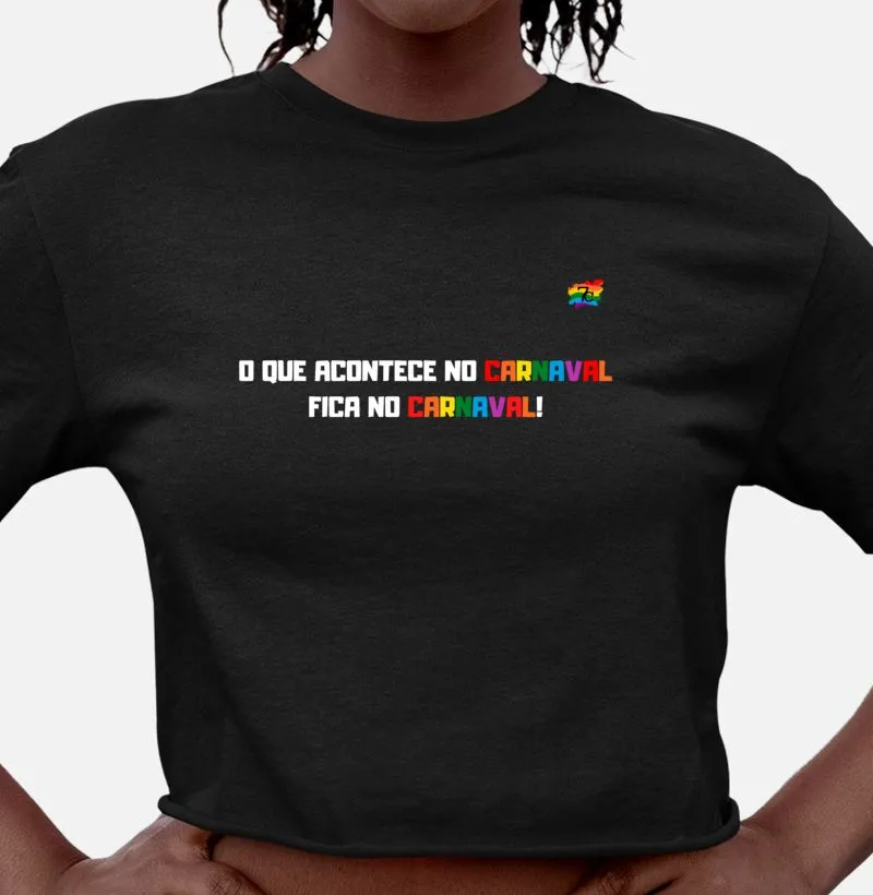 O QUE ACONTECE NO CARNAVAL, FICA NO CARNAVAL