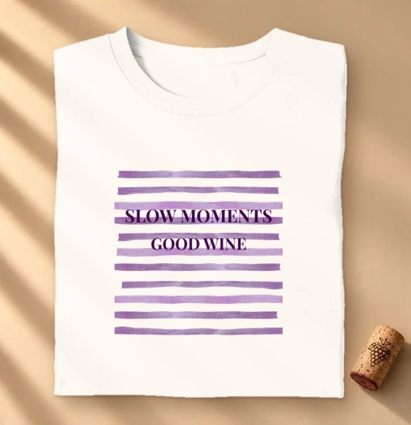 Camiseta Slow Moments. Good Wine. 