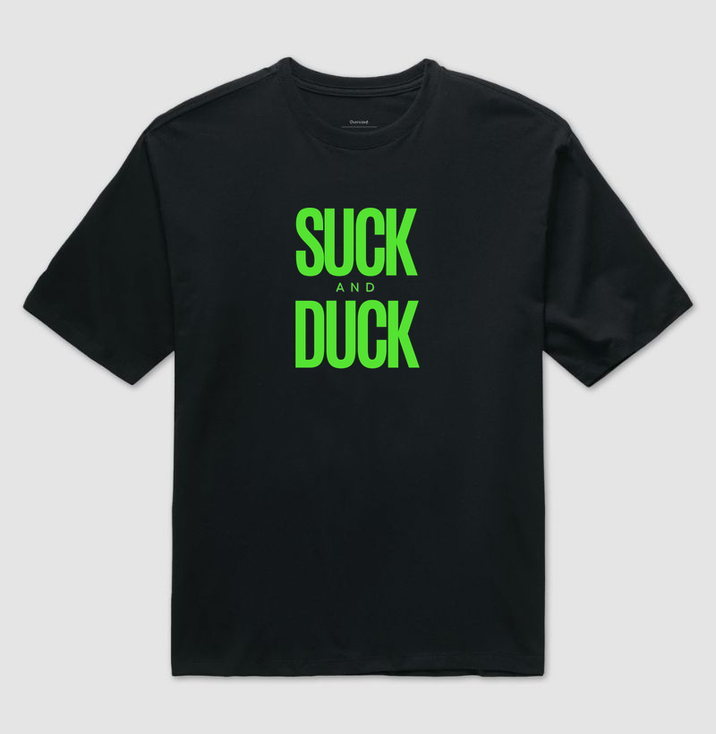 SUCK AND DUCK