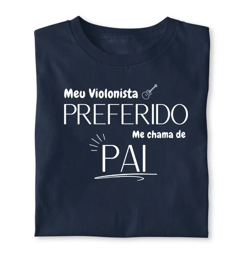 Meu Violonista preferido me chama de Pai