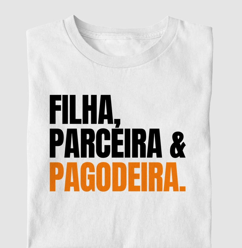Filha, Parceira & Pagodeira.