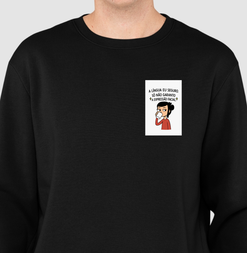 A LÍNGUA EU SEGURO, SÓ NÃO GARANTO A EXPRESSÃO FACIAL