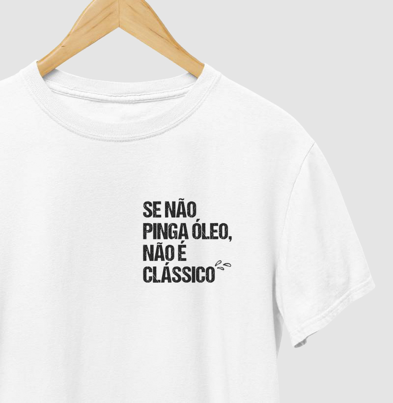 Se não pinga óleo, não é clássico