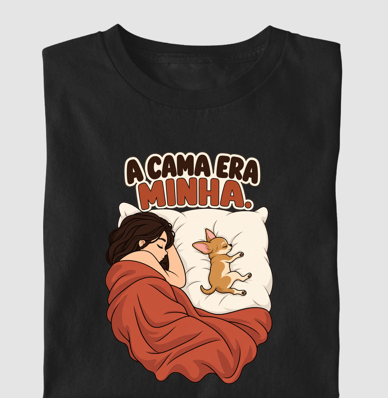 A cama era minha 02 - Camiseta