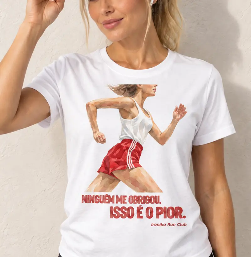Ninguém me obrigou. Isso é o pior.