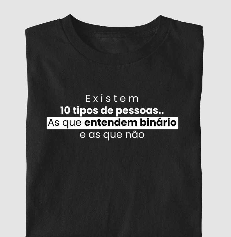 Existem 10 tipos de pessoas… as que entendem binário e as que não
