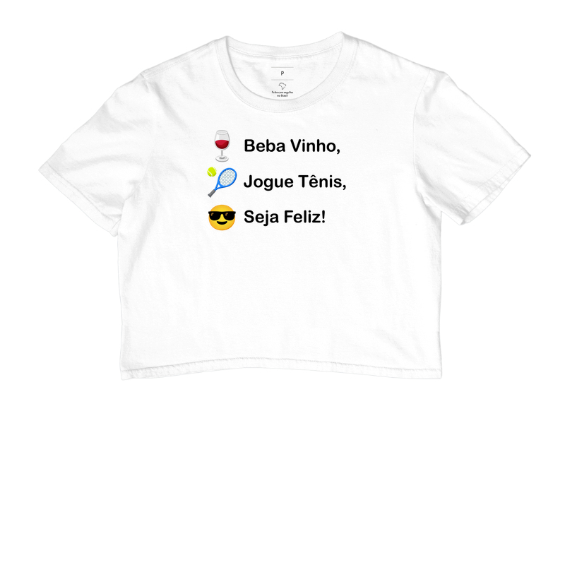Beba Vinho, Jogue Tênis, Seja Feliz!