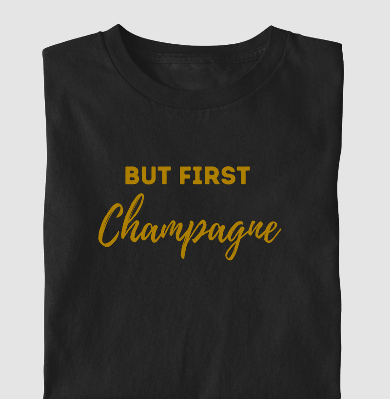 Camiseta But First Champagne