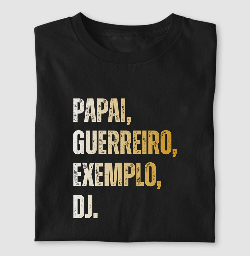 Papai, Guerreiro, Exemplo, DJ.