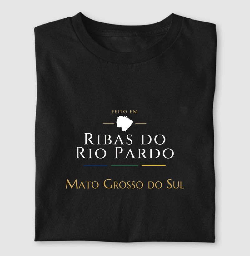 Feito em Ribas do Rio Pardo MS - Camiseta