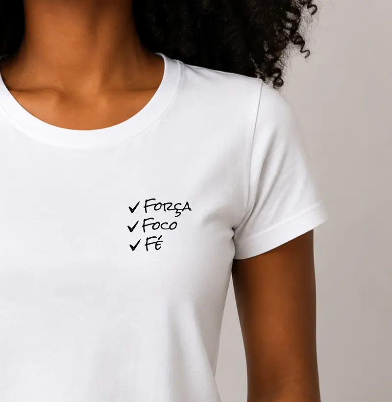 Camiseta Feminina  Força Foco Fé Bolso